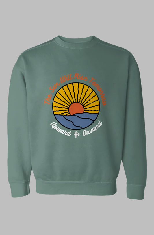 THE SUN WILL RISE TOMORROW Upward & Onward Gym Sweatshirt 
