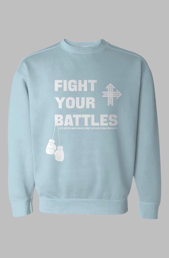 FIGHT YOUR BATTLES Upward & Onward Gym Sweatshirt
