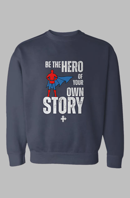 BE THE HERO Upward & Onward Sweatshirt