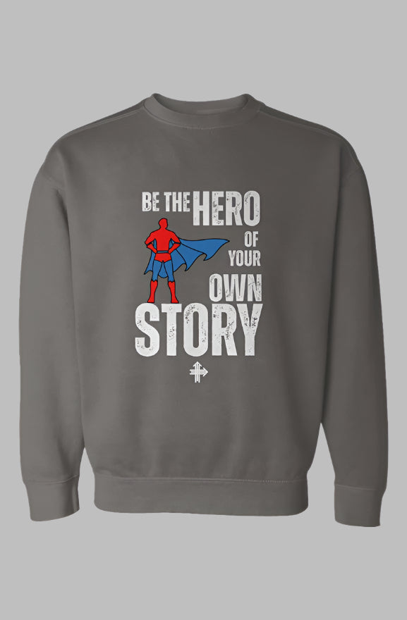 BE THE HERO Upward & Onward Sweatshirt