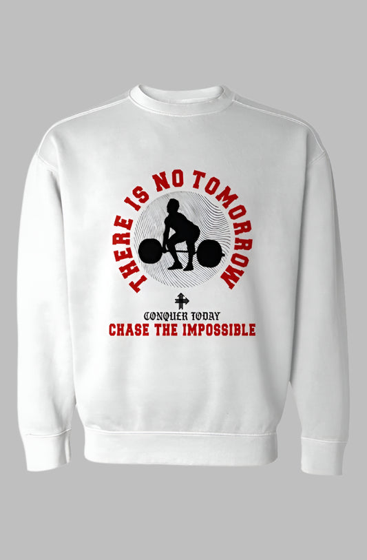 THERE IS NO TOMORROW Upward & Onward Gym Sweatshirt