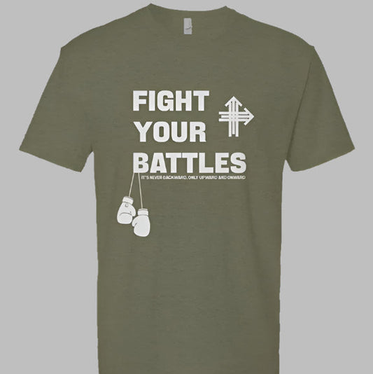 FIGHT YOUR BATTLES Upward & Onward Gym Shirt