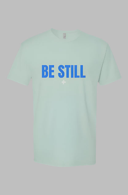 BE STILL Upward & Onward Statement Shirt
