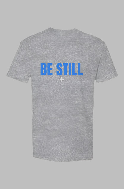 BE STILL Upward & Onward Statement Shirt