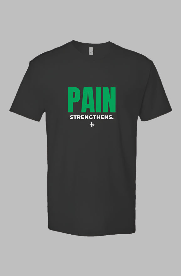 PAIN STRENGTHENS Upward & Onward Statement Shirt
