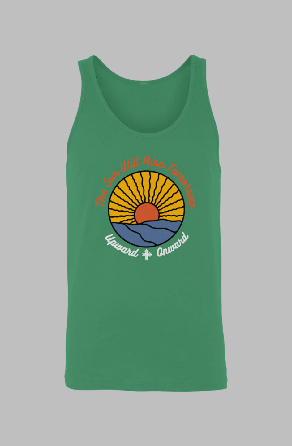 THE SUN WILL RISE TOMORROW Upward & Onward Tank