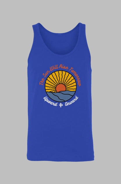 THE SUN WILL RISE TOMORROW Upward & Onward Tank