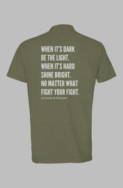 FIGHT YOUR FIGHT Upward and Onward Motivational Shirt